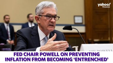 Fed Chair Jerome Powell on preventing inflation from becoming 'entrenched'