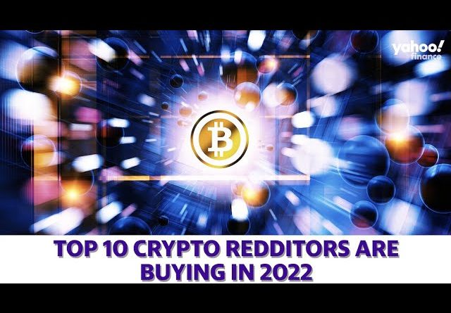 Top 10 crypto Redditors are buying in 2022
